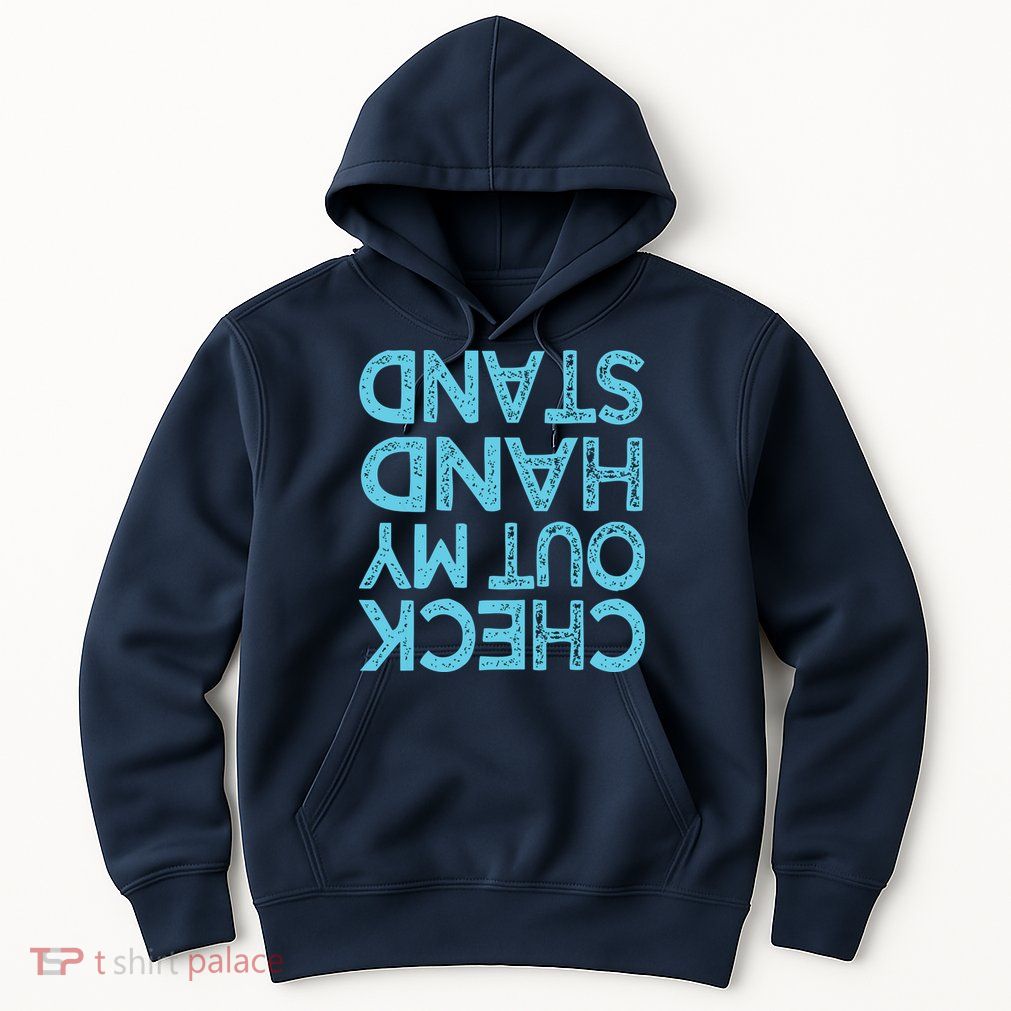 Check Out My Handstand Funny Gymnastics Gift Boy Girl Hoodie