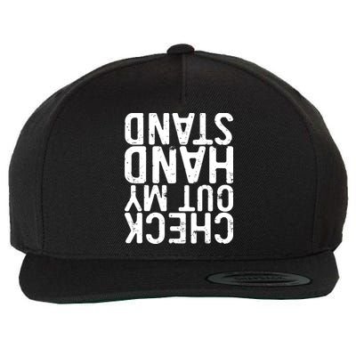 Check Out My Handstand Funny Gymnastics Wool Snapback Cap
