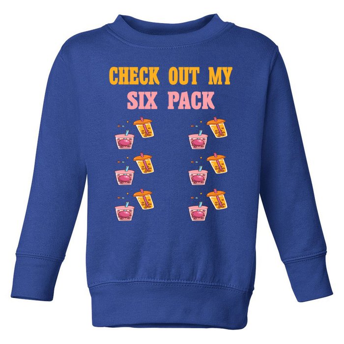 Check Out My Six 6 Pack Bubble Tea Weightlift 'S 'S Great Gift Toddler Sweatshirt