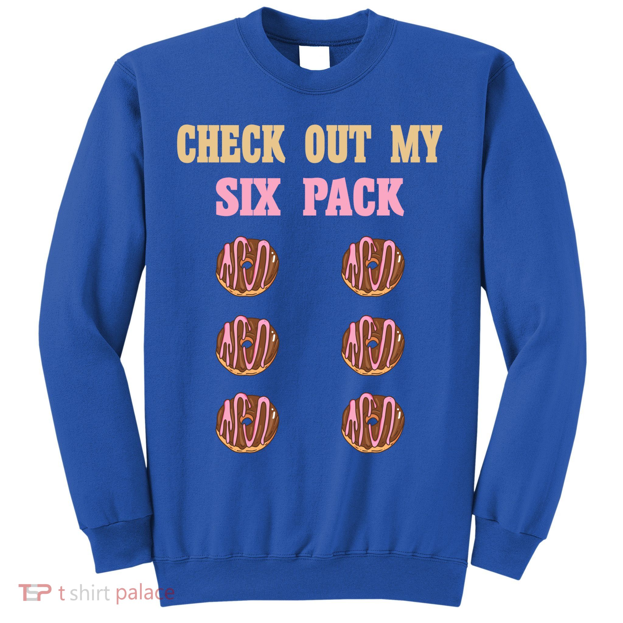 Check Out My Six 6 Pack Chocolate Donut Weightlifting Gift Sweatshirt