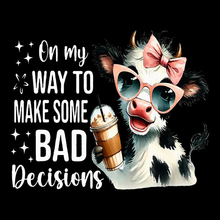 Cow On My Way To Make Some Bad Decisions Button