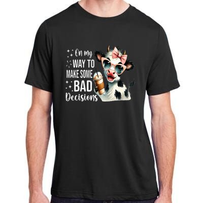 Cow On My Way To Make Some Bad Decisions Adult ChromaSoft Performance T-Shirt