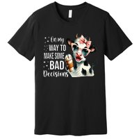 Cow On My Way To Make Some Bad Decisions Premium T-Shirt