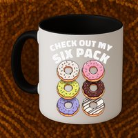 Check Out My Six Pack Funny Donut Design Mug