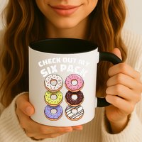 Check Out My Six Pack Funny Donut Design Mug