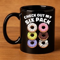 Check Out My Six Pack Funny Donut Design 11oz C Handle Ceramic Mug