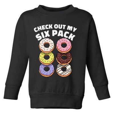 Check Out My Six Pack Funny Donut Design Toddler Sweatshirt