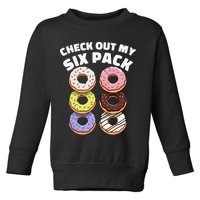 Check Out My Six Pack Funny Donut Design Toddler Sweatshirt