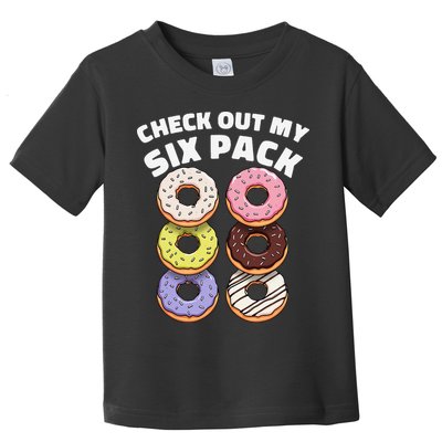 Check Out My Six Pack Funny Donut Design Toddler T-Shirt