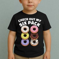 Check Out My Six Pack Funny Donut Design Toddler T-Shirt