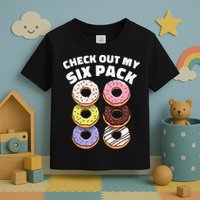 Check Out My Six Pack Funny Donut Design Toddler T-Shirt
