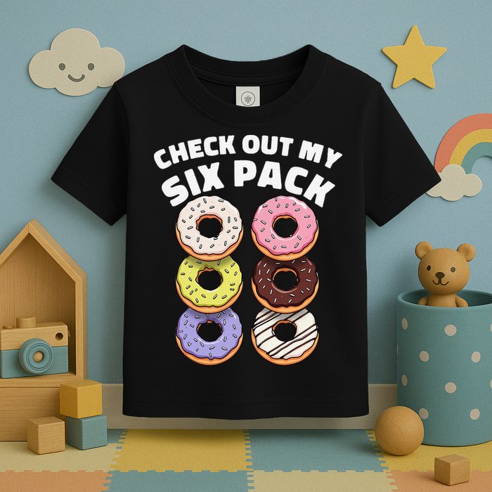 Check Out My Six Pack Funny Donut Design Toddler T-Shirt