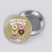 Check Out My Six Pack Funny Donut Design Button
