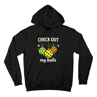 Check Out My Balls Funny Pickleball Christmas  Hoodie