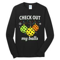 Check Out My Balls Funny Pickleball Christmas  Tall Long Sleeve T-Shirt