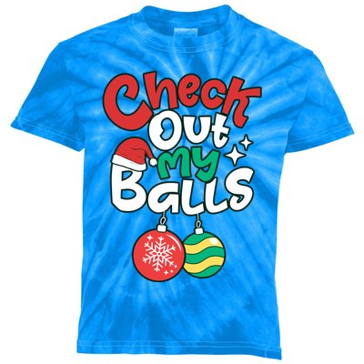 Check Out My Balls Christmas Xmas Sarcastic Joke Kids Tie-Dye T-Shirt