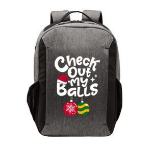 Check Out My Balls Christmas Xmas Sarcastic Joke Vector Backpack