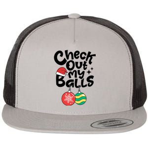 Check Out My Balls Christmas Xmas Sarcastic Joke Flat Bill Trucker Hat