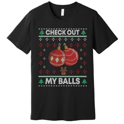 Check Out My Balls Christmas Xmas Sarcastic Joke Premium T-Shirt