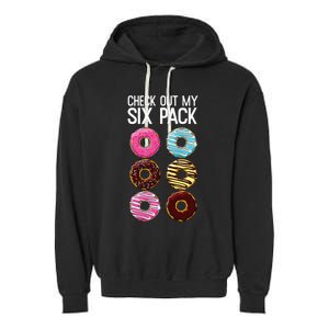 Check Out My Six Pack Funny Donut Lover Dad Bod Junk Food Garment-Dyed Fleece Hoodie