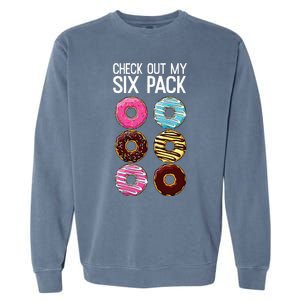 Check Out My Six Pack Funny Donut Lover Dad Bod Junk Food Garment-Dyed Sweatshirt