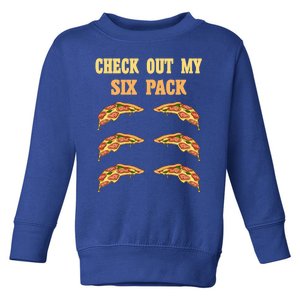 Check Out My Six 6 Pack Pizza Weightlifting 'S 'S Great Gift Toddler Sweatshirt