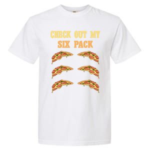 Check Out My Six 6 Pack Pizza Weightlifting 'S 'S Great Gift Garment-Dyed Heavyweight T-Shirt