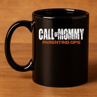 Call Of Mommy Parenting Ops Funny Gamer Mom Mother's Day 11oz C Handle Ceramic Mug