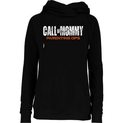 Call Of Mommy Parenting Ops Funny Gamer Mom Mother's Day Womens Funnel Neck Pullover Hood