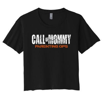 Call Of Mommy Parenting Ops Funny Gamer Mom Mother's Day Women's Crop Top Tee