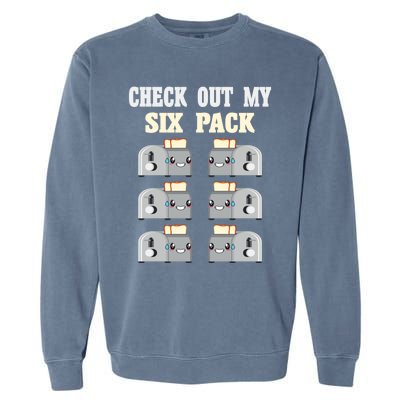 Check Out My Six 6 Pack Toasted Bread Weightlift Gift Garment-Dyed Sweatshirt