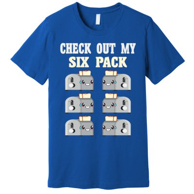 Check Out My Six 6 Pack Toasted Bread Weightlift Gift Premium T-Shirt