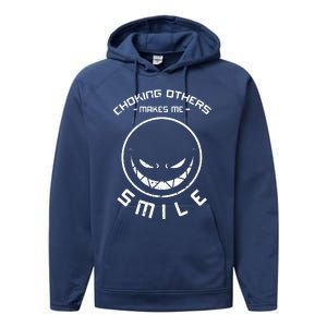 Choking Others Makes Me Smile Performance Fleece Hoodie