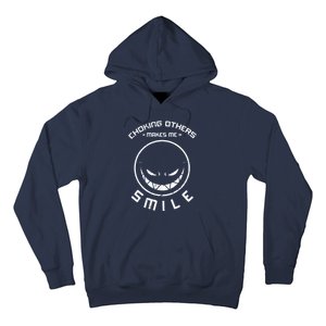 Choking Others Makes Me Smile Hoodie