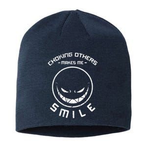 Choking Others Makes Me Smile Sustainable Beanie