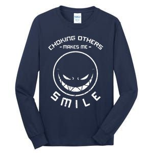 Choking Others Makes Me Smile Tall Long Sleeve T-Shirt