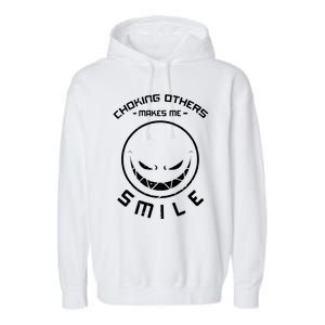 Choking Others Makes Me Smile Garment-Dyed Fleece Hoodie