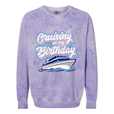 Cruising On My Birthday Cruise Trip Vacation Birthday Party Colorblast Crewneck Sweatshirt