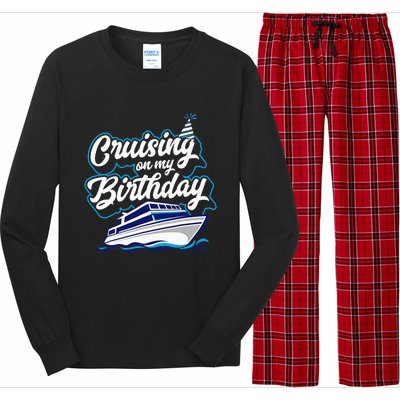 Cruising On My Birthday Cruise Trip Vacation Birthday Party Long Sleeve Pajama Set