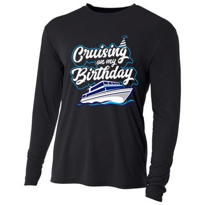 Cruising On My Birthday Cruise Trip Vacation Birthday Party Cooling Performance Long Sleeve Crew