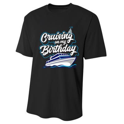 Cruising On My Birthday Cruise Trip Vacation Birthday Party Performance Sprint T-Shirt