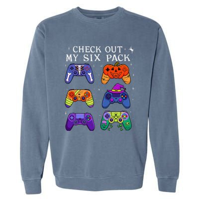 Check Out My 6 Six Pack Video Game Halloween Gamers Garment-Dyed Sweatshirt