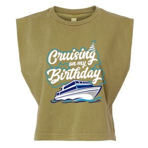 Cruising On My Birthday Cruise Trip Vacation Birthday Party Garment-Dyed Women's Muscle Tee