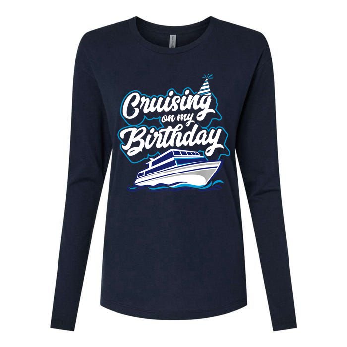 Cruising On My Birthday Cruise Trip Vacation Birthday Party Womens Cotton Relaxed Long Sleeve T-Shirt