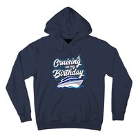 Cruising On My Birthday Cruise Trip Vacation Birthday Party Hoodie