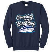 Cruising On My Birthday Cruise Trip Vacation Birthday Party Sweatshirt