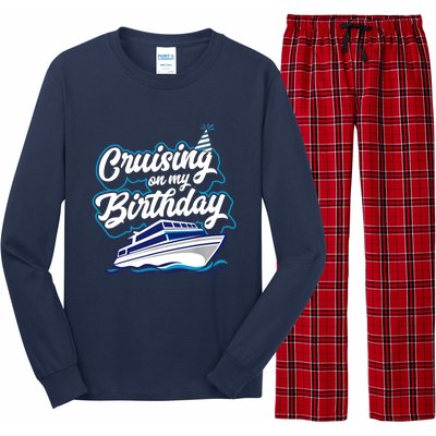 Cruising On My Birthday Cruise Trip Vacation Birthday Party Long Sleeve Pajama Set