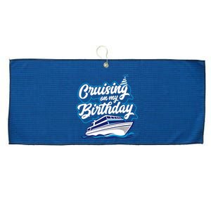 Cruising On My Birthday Cruise Trip Vacation Birthday Party Large Microfiber Waffle Golf Towel