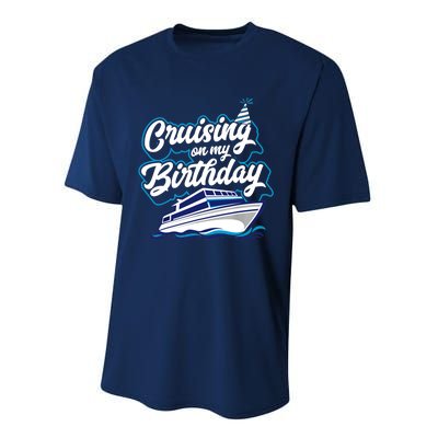 Cruising On My Birthday Cruise Trip Vacation Birthday Party Performance Sprint T-Shirt