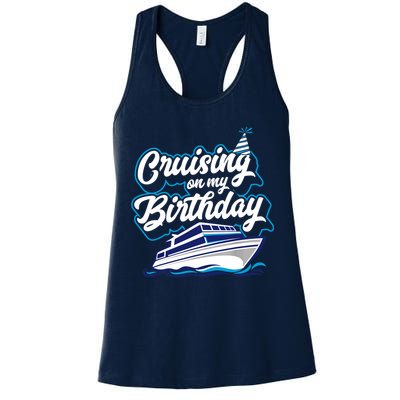 Cruising On My Birthday Cruise Trip Vacation Birthday Party Womens Tank Top